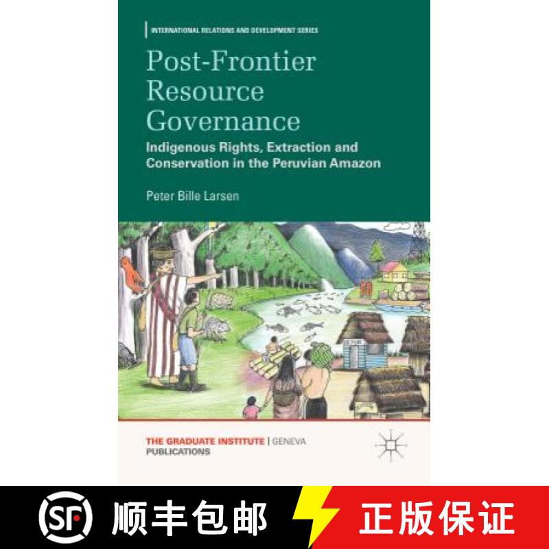 【3-4周达】Post-frontier Resource Governance: Indigenous Rights, Extraction and Conservation in the P... [9781137381842]