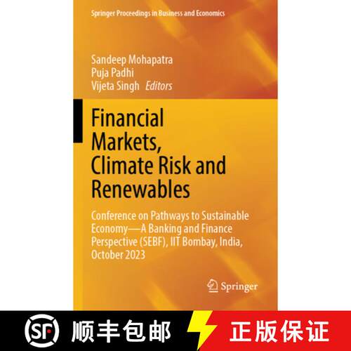 【3-4周达】Financial Markets, Climate Risk and Renewables: Conference on Pathways to Sustainable Econ... [9789819766895]