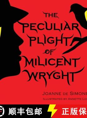 【3-4周达】The Peculiar Plight of Milicent Wryght [9781938281679]