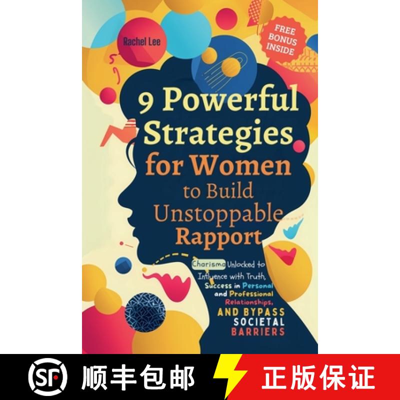 【3-4周达】9 Powerful Strategies for Women to Build Unstoppable Rapport: Charisma Unlocked to Influen... [9798224593316]