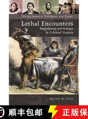 预订 Lethal Encounters: Englishmen and Indians in Colonial Virginia [9780313393358]