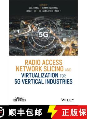 【3-4周达】Radio Access Network Slicing And Virtualization For 5G Vertical Industries [Wiley电子电气... [9781119652380]