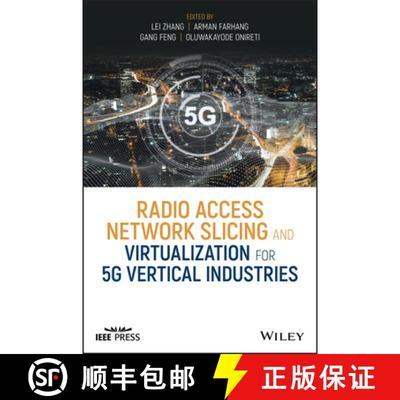 【3-4周达】Radio Access Network Slicing And Virtualization For 5G Vertical Industries [Wiley电子电气... [9781119652380]