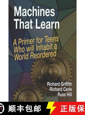 【3-4周达】Machines That Learn: A Primer for Teens Who Will Inhabit a World Reordered [9798988494300]
