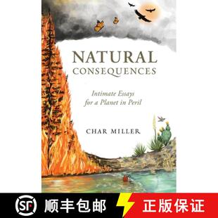 【3-4周达】Natural Consequences: Intimate Essays for a Planet in Peril [9781634050371]
