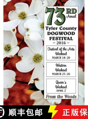 【3-4周达】Tyler County Dogwood Festival: 2016 [9780990962038]