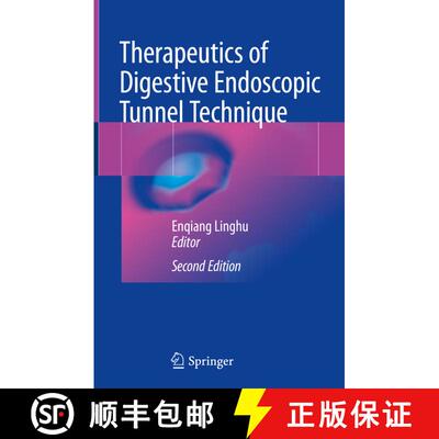 【3-4周达】精装 Therapeutics of Digestive Endoscopic Tunnel Technique (Second Edition 2020) [9789811500008]