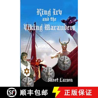 【3-4周达】King Irv and the Viking Marauders: A King Irv Fantasy Adventure [9780692122280]