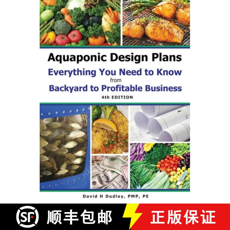 【2-3周达】Aquaponic Design Plans Everything You Needs to Know: from BACKYARD to PROFITABLE BUSINESS [9781684890408]