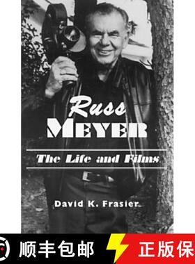 【3-4周达】Russ Meyer--The Life and Films : A Biography and a Comprehensive, Illustrated and Annotate... [9780786404728]