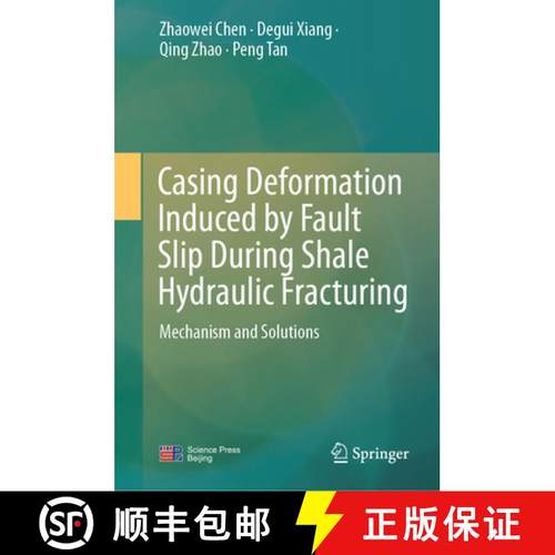 【3-4周达】Casing Deformation Induced by Fault Slip During Shale Hydraulic Fracturing: Mechanism and ... [9789819666836]