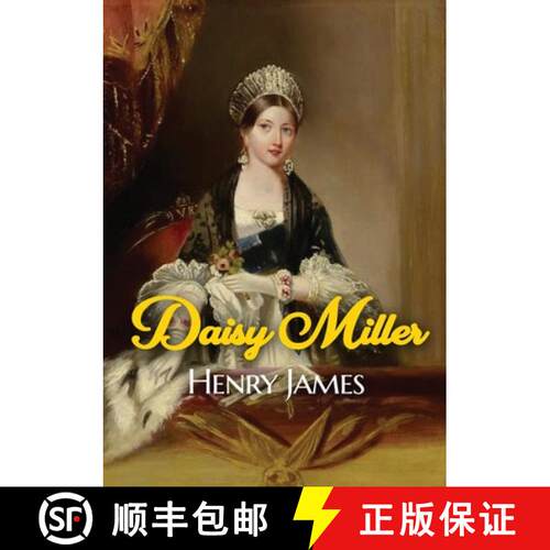 【3-4周达】Daisy Miller: A novella by Henry James portraying the courtship of the beautiful American ... [9782382744048]