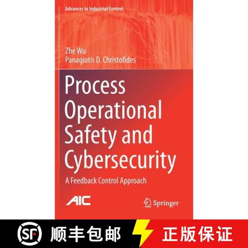 【3-4周达】Process Operational Safety and Cybersecurity : A Feedback Control Approach [9783030711825]