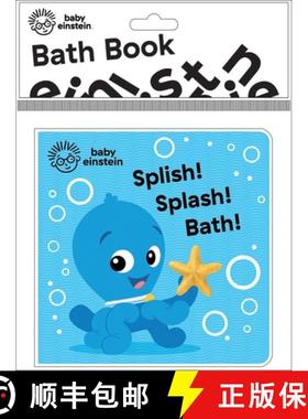 预订 Baby Einstein: Splish! Splash! Bath! Bath Book: Bath Book [9781503751330]