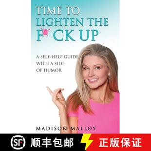 【3-4周达】Time to Lighten the F*ck Up: A Self-Help Guide With A Side Of Humor [9781637923689]