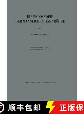 【3-4周达】Die Endoskopie Der Mannlichen Harnroehre [9783709156520]