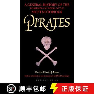 【3-4周达】Pirates: A General History of the Robberies and Murders of the Most Notorious Pirates [9781472830487]