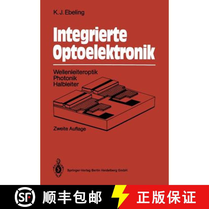 【3-4周达】Integrierte Optoelektronik : Wellenleiteroptik. Photonik. Halbleiter [9783540546559]