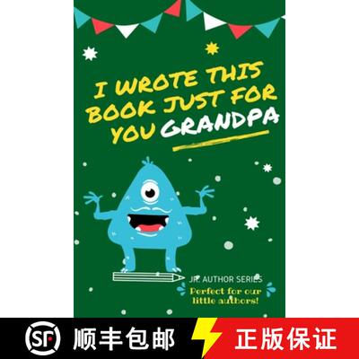 【3-4周达】I Wrote This Book Just For You Grandpa!: Fill In The Blank Book For Grandpa/Fathers's Day/... [9780648864424]
