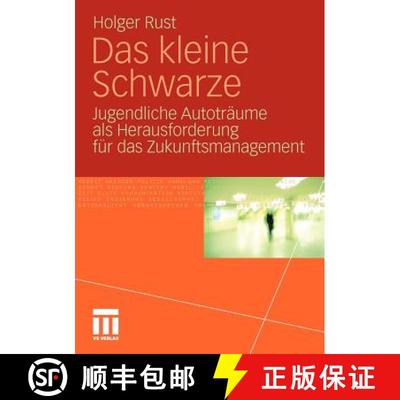 【3-4周达】Das kleine Schwarze : Jugendliche Autoträume als Herausforderung für das Zukunftsmanagement [9783531177137]