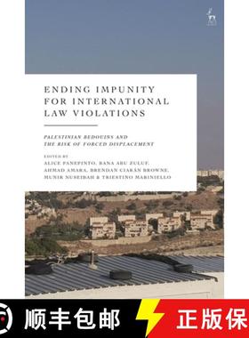 预订 Palestinian Bedouins at Risk of Forced Displacement: Resisting Coloniality and Ending Impunity f... [9781509977208]