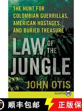 【3-4周达】Law of the Jungle: The Hunt for Colombian Guerrillas, American Hostages, and Buried Treasure [9780061945649]