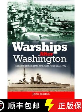 【3-4周达】Warships After Washington: The Development of the Five Major Fleets 1922-1930 [9781473852730]