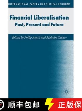 【3-4周达】Financial Liberalisation : Past, Present and Future [9783319412184]