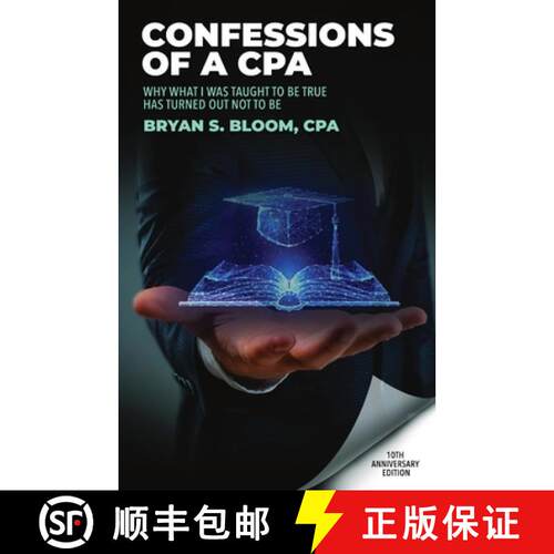 【3-4周达】Confessions of a CPA: Why What I Was Taught To Be True Has Turned Out Not To Be [9781087905167]