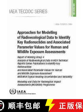 【3-4周达】Approaches for Modelling of Radioecological Data to Identify Key Radionuclides and Associa... [9789201059215]