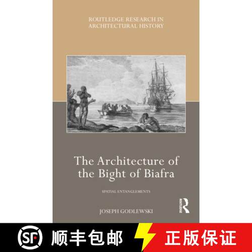 【3-4周达】The Architecture of the Bight of Biafra: Spatial Entanglements [9781032708232]