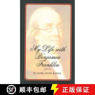 【3-4周达】精装 My Life with Benjamin Franklin [9780300081923]