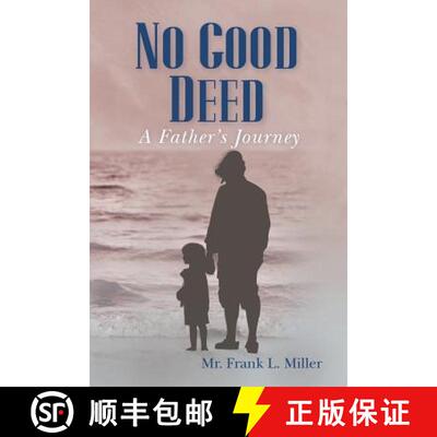【3-4周达】No Good Deed: A Father's Journey [9780615767918]