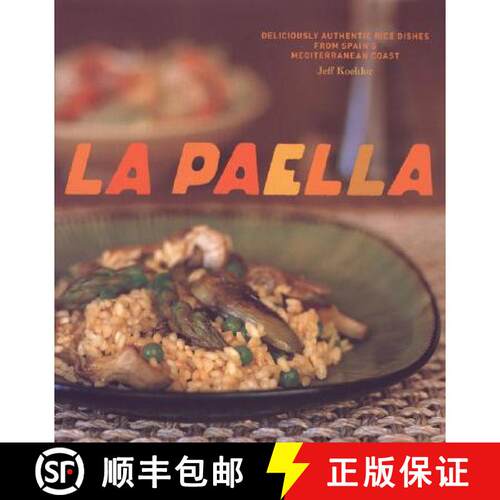 【3-4周达】精装 La Paella: Deliciously Authentic Rice Dishes from Spain's Mediterranean Coast [9780811852517]