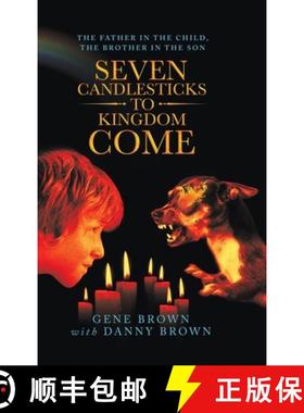 【3-4周达】Seven Candlesticks to Kingdom Come: The Father in the Child, the Brother in the Son [9781489727725]