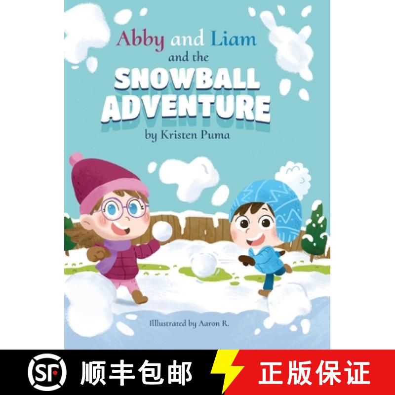 【2-3周达】Abby and Liam and the Snowball Adventure [9798822963610]