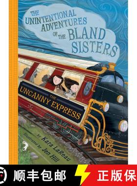 预订 Uncanny Express (The Unintentional Adventures of the Bland Sisters Book 2) [9781419732041]