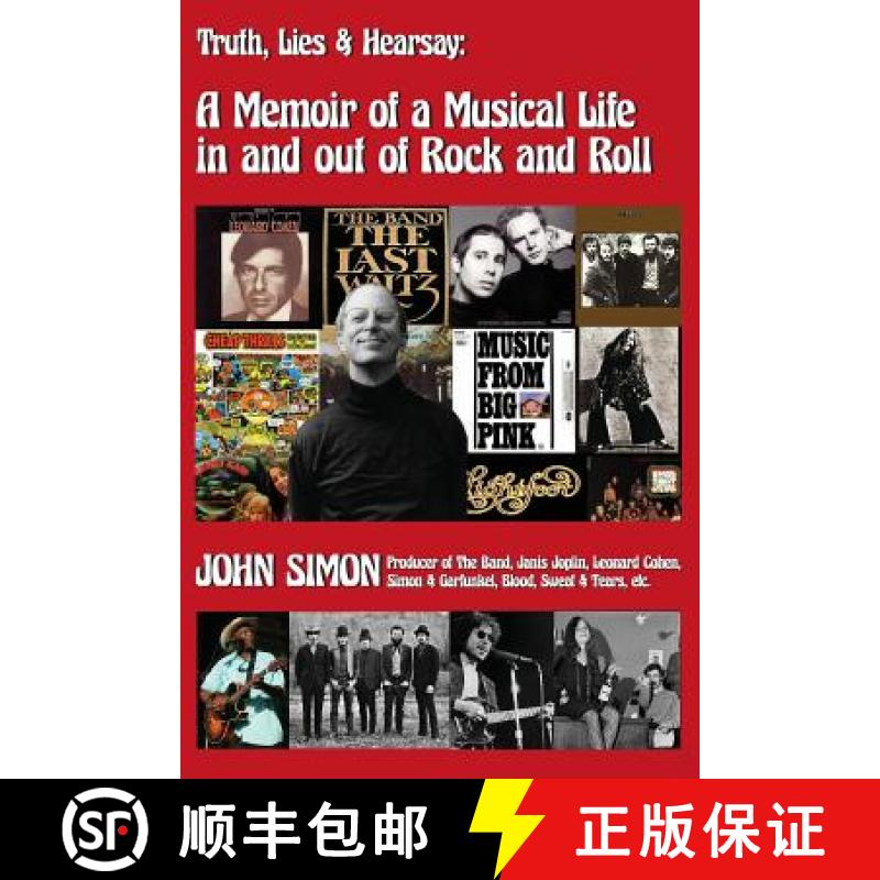 【3-4周达】Truth, Lies & Hearsay: A Memoir Of A Musical Life In And Out Of Rock And Roll [9780578487373]