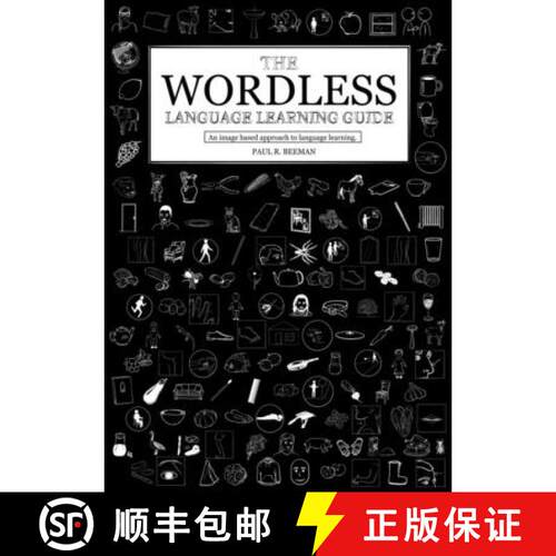 【3-4周达】The Wordless Language Learning Guide: An image based approach to language acquisition [9781958941034]