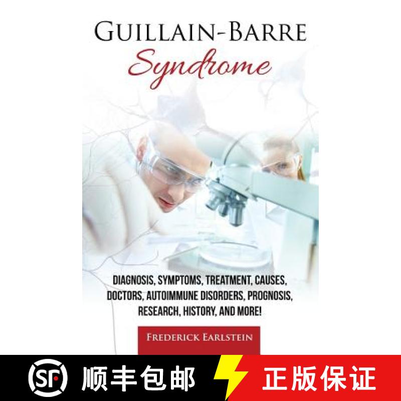 【3-4周达】Guillain-Barre Syndrome: Diagnosis, Symptoms, Treatment, Causes, Doctors, Autoimmune Disor... [9781941070512]