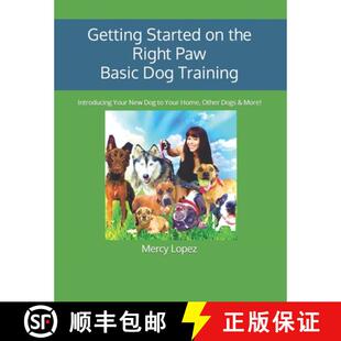 【3-4周达】Getting Started on the Right Paw Basic Dog Training: Introducing Your New Dog to Your Home... [9780998041537]