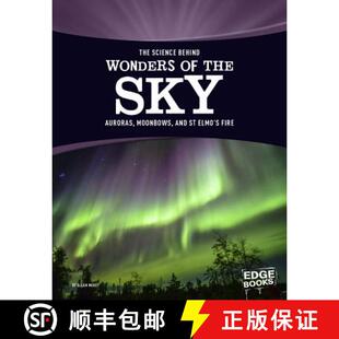 预订 The Science Behind Wonders of the Sky: Auroras, Moonbows, and St. Elmo's Fire [9781515707776]