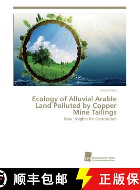 预订 Ecology of Alluvial Arable Land Polluted by Copper Mine Tailings [9783838139418]