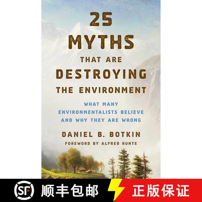 【3-4周达】25 Myths That Are Destroying the Environment : What Many Environmentalists Believe and Why... [9781442244924]