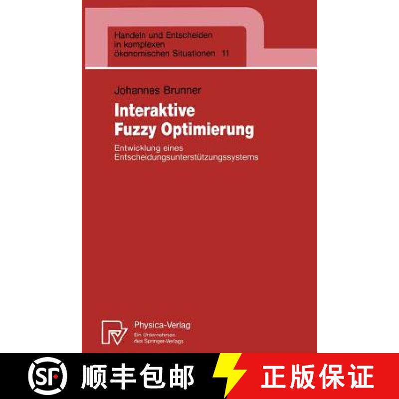 【3-4周达】Interaktive Fuzzy Optimierung : Entwicklung eines Entscheidungsunterstützungssystems [9783790807455]