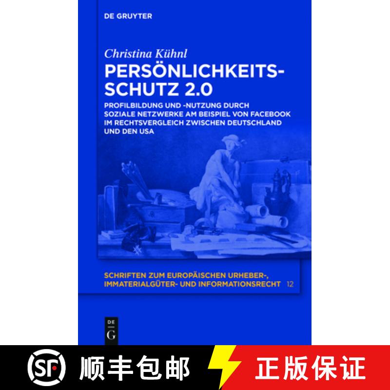 预订 Persönlichkeitsschutz 2.0：Profilbildung und  -nutzung durch Soziale Netzwerke am Beispiel von ... [9783110485622]