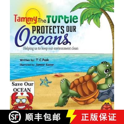 预订 Tammy the Turtle Protects Our Oceans. Helping Us to Keep Our Environment Clean [9798987022023]