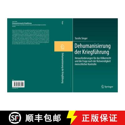 【3-4周达】Dehumanisierung der Kriegführung : Herausforderungen für das Völkerrecht und die Frage ... [9783662578551]