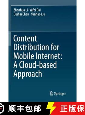 【3-4周达】Content Distribution for Mobile Internet: A Cloud-based Approach: A Cloud-Based Approach [9789811093609]