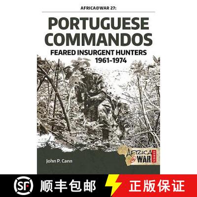 【3-4周达】Portuguese Commandos: Feared Insurgent Hunters, 1961-1974 [9781911096320]
